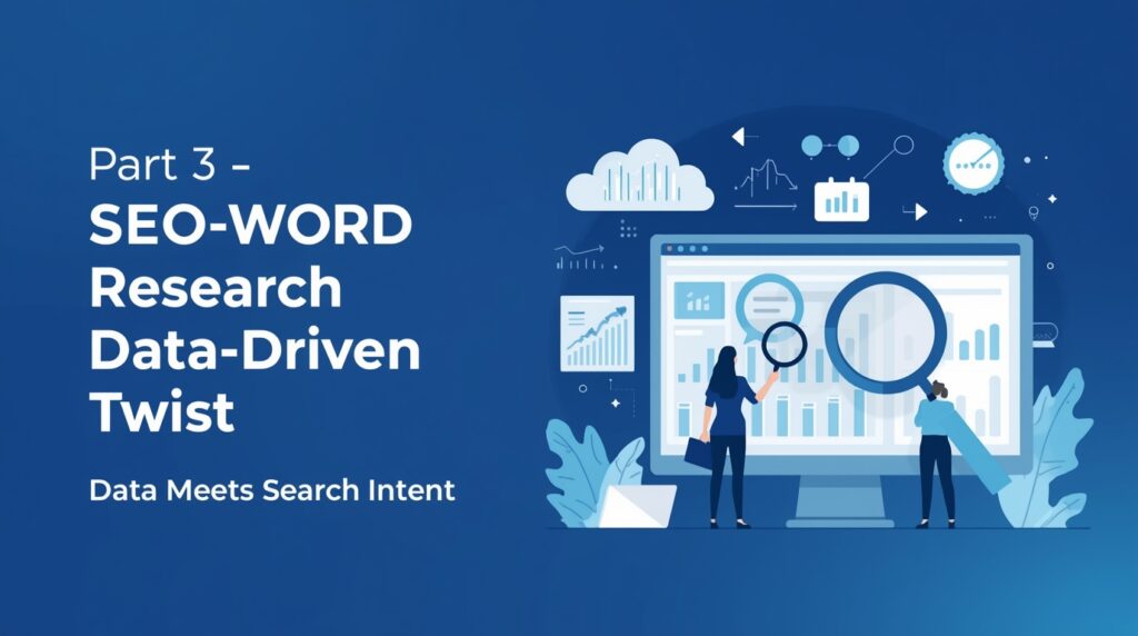 Part 3 — Keyword Research with a Data-Driven Twist InformativeHive